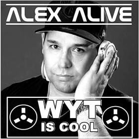 ALEX ALIVE - WYT IS COOL